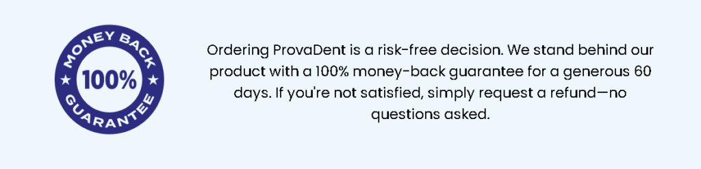 ProvaDent is a natural oral health supplement with probiotics and plant-based ingredients, designed to freshen breath, balance oral bacteria, and promote healthier gums for a confident, radiant smile